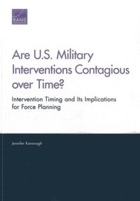 bokomslag Are U.S. Military Interventions Contagious Over Time?