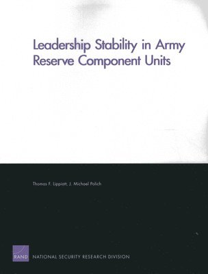 Leadership Stability in Army Reserve Component Units 1