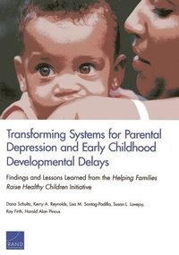 bokomslag Transforming Systems for Parental Depression and Early Childhood Developmental Delays