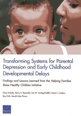Transforming Systems for Parental Depression and Early Childhood Developmental Delays 1