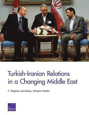 Turkish-Iranian Relations in a Changing Middle East 1