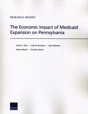 The Economic Impact of Medicaid Expansion on Pennsylvania 1
