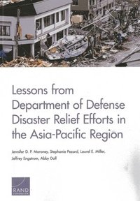 bokomslag Lessons from Department of Defense Disaster Relief Efforts in the Asia-Pacific Region
