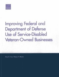 bokomslag Improving Federal and Department of Defense Use of Service-Disabled Veteran-Owned Businesses