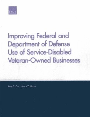 Improving Federal and Department of Defense Use of Service-Disabled Veteran-Owned Businesses 1