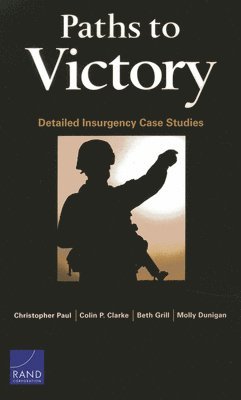 Christopher Paul, Colin P. Clarke, Beth Grill, Molly Dunigan - Paths to Victory, Häftad