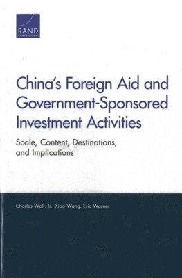 China's Foreign Aid and Government-Sponsored Investment Activities 1