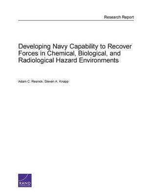 Developing Navy Capability to Recover Forces in Chemical, Biological, and Radiological Hazard Environments 1