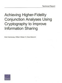bokomslag Achieving Higher-Fidelity Conjunction Analyses Using Cryptography to Improve Information Sharing