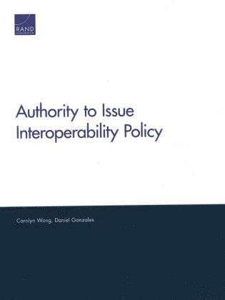 Carolyn Wong, Daniel Gonzales - Authority to Issue Interoperability Policy, Häftad