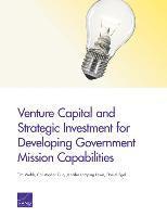 bokomslag Venture Capital and Strategic Investment for Developing Government Mission Capabilities