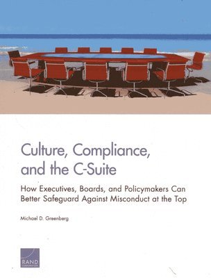 Culture, Compliance, and the C-Suite 1