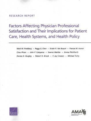 Mark W. Friedberg, Peggy G. Chen, Kristin R. Van Busum, Frances M. Aunon, Chau Pham, John P. Caloyeras, Soeren Mattke, Emma Pitchforth, Denise D Quigley, Robert H Brook, F. Jay Crossan, Michael Tutty - Factors Affecting Physician Professional Satisfaction and Their Implications for Patient Care, Health Systems, and Health Policy, Häftad
