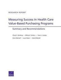 bokomslag Measuring Success in Health Care Value-Based Purchasing Programs
