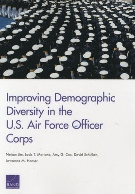 bokomslag Improving Demographic Diversity in the U.S. Air Force Officer Corps