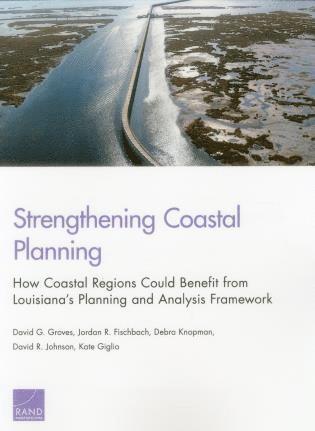 David G. Groves, Jordan R. Fischbach, Debra Knopman, David R. Johnson, Kate Giglio - Strengthening Coastal Planning, Häftad