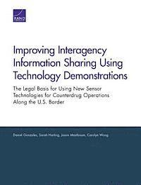 Daniel Gonzales, Sarah Harting, Jason Mastbaum, Carolyn Wong - Improving Interagency Information Sharing Using Technology Demonstrations, Häftad