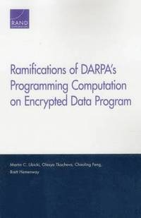 bokomslag Ramifications of Darpa's Programming Computation on Encrypted Data Program