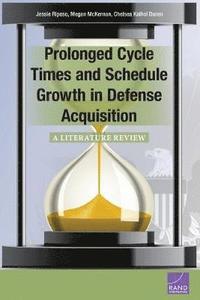 bokomslag Prolonged Cycle Times and Schedule Growth in Defense Acquisition