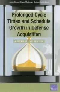 bokomslag Prolonged Cycle Times and Schedule Growth in Defense Acquisition