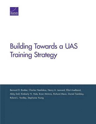 Building Toward an Unmanned Aircraft System Training Strategy 1