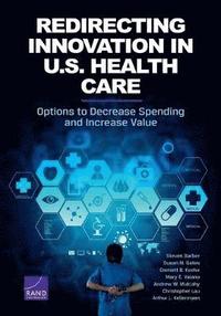 bokomslag Redirecting Innovation in U.S. Health Care