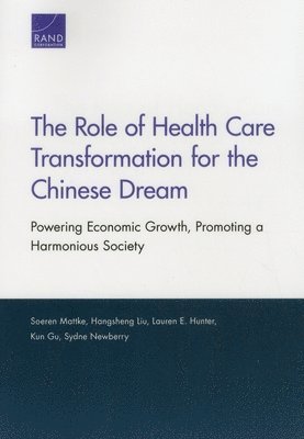 The Role of Health Care Transformation for the Chinese Dream 1