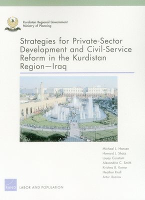 Strategies for Private-Sector Development and Civil-Service Reform in the Kurdistan Region Iraq 1