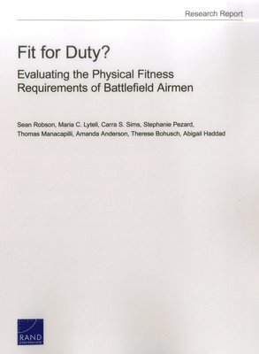 Sean Robson, Maria C Lytell, Carra S Sims, Stephanie Pezard, Thomas Manacapilli, Amanda Anderson, Therese Bohusch, Abigail Haddad - Fit for Duty?, Häftad