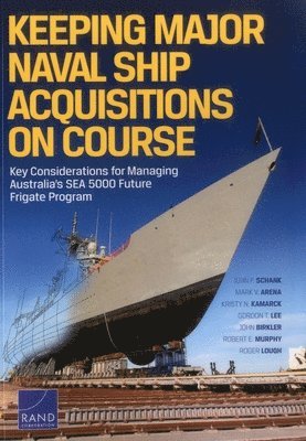 Keeping Major Naval Ship Acquisitions on Course 1
