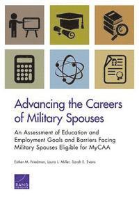 Esther M. Friedman, Laura L Miller, Sarah E. Evans - Advancing the Careers of Military Spouses, Häftad