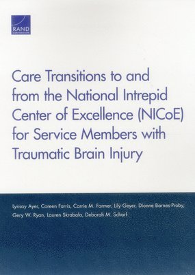 Care Transitions to and from the National Intrepid Center of Excellence (Nicoe) for Service Members with Traumatic Brain Injury 1