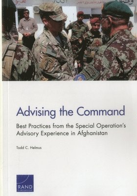 Todd C. Helmus - Advising the Command, Häftad