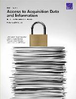 Jessie Riposo, Megan McKErnan, Jeffrey A. Drezner, Geoffrey McGovern, Daniel Tremblay, Jason Kumar, Jerry M. Sollinger - Issues with Access to Acquisition Data and Information in the Department of Defense, Häftad