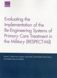 bokomslag Evaluating the Implementation of the Re-Engineering Systems of Primary Care Treatment in the Military (Respect-MIL)