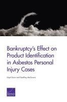 Lloyd Dixon, Geoffrey McGovern - Bankruptcy's Effect on Product Identification in Asbestos Personal Injury Cases, Häftad