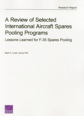 Mark A. Lorell, James Pita - Review of Selected International Aircraft Spares Pooling Programs, Häftad