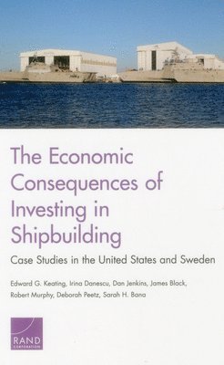 bokomslag The Economic Consequences of Investing in Shipbuilding