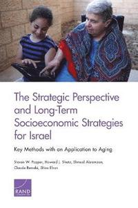 bokomslag The Strategic Perspective and Long-Term Socioeconomic Strategies for Israel