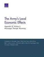 Christopher M. Schnaubelt, Craig A. Bond, Frank Camm, Joshua Klimas, Beth E. Lachman, Laurie L. McDonald, Judith D. Mele, Paul Ng, Meagan Smith, Cole Sutera, Christopher Skeels - Army's Local Economic Effects, Häftad