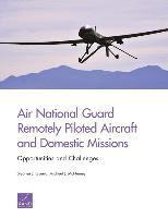 Stephen J. Guerra, Michael J. McNerney - Air National Guard Remotely Piloted Aircraft and Domestic Missions, Häftad