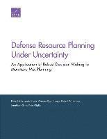 Robert J. Lempert, Drake Warren, Ryan Henry, Robert W. Button, Jonathan Klenk, Kate Giglio - Defense Resource Planning Under Uncertainty, Häftad