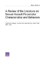 Sarah Michal Greathouse, Jessica Saunders, Miriam Matthews, Kirsten M. Keller, Laura L Miller - Review of the Literature on Sexual Assault Perpetrator Characteristics and Behaviors, Häftad