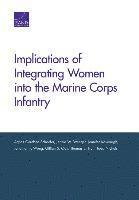Agnes Gereben Schaefer, Jennie W. Wenger, Jennifer Kavanagh, Jonathan P. Wong, Gillian S. Oak, Thomas E. Trail, Todd Nichols - Implications of Integrating Women into the Marine Corps, Häftad