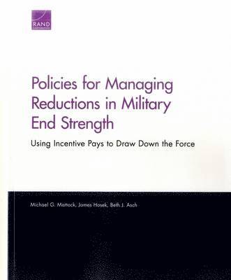 Policies for Managing Reductions in Military End Strength 1