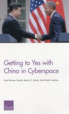 Scott Warren Harold, Martin C. Libicki, Astrid Stuth Cevallos - Getting to Yes with China in Cyberspace, Häftad. Tillgänglighet: Tillfälligt slut