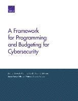 bokomslag A Framework for Programming and Budgeting for Cybersecurity