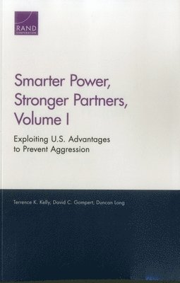 Terrence K Kelly, David C Gompert, Duncan Long - Smarter Power, Stronger Partners, Häftad