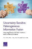 Paul K. Davis, Walter L. Perry, John S. Hollywood, David Manheim - Uncertainty-Sensitive Heterogeneous Information Fusion, Häftad