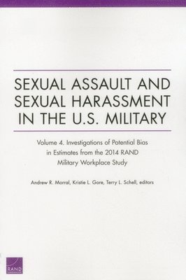 Andrew R. Morral, Kristie L. Gore, Terry L. Schell - Sexual Assault and Sexual Harassment in the U.S. Military, Häftad